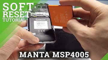 How to Remove Battery on MANTA MSP4005 - Soft Reset / Force Restart |HardReset.Info
