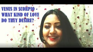 VENUS IN SCORPIO WHAT KIND OF LOVE DO THEY DESIRE