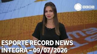 Esporte Record News - 09/07/2026