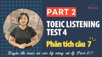 V2.81🔴 Luyện thi toeic mỗi ngày - Toeic listening test 4 - part 2 - Thaki toeic 900 - Đáp án câu 7