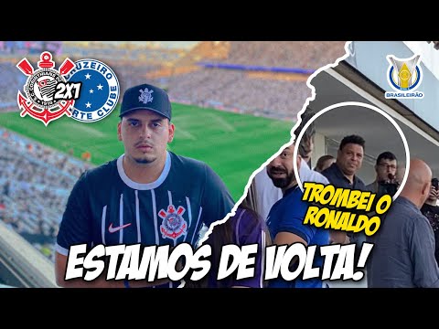 ASSISTI A VITÓRIA DO CORINTHIANS DO LADO DE RONALDO FENÔMENO • Corinthians 2x1 Cruzeiro • #Vlog168