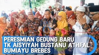 Download Lagu Peresmian Gedung Baru TK AISYIYAH BUSTANUL ATHFAL BUMIAYU @iemzetTV  MP3