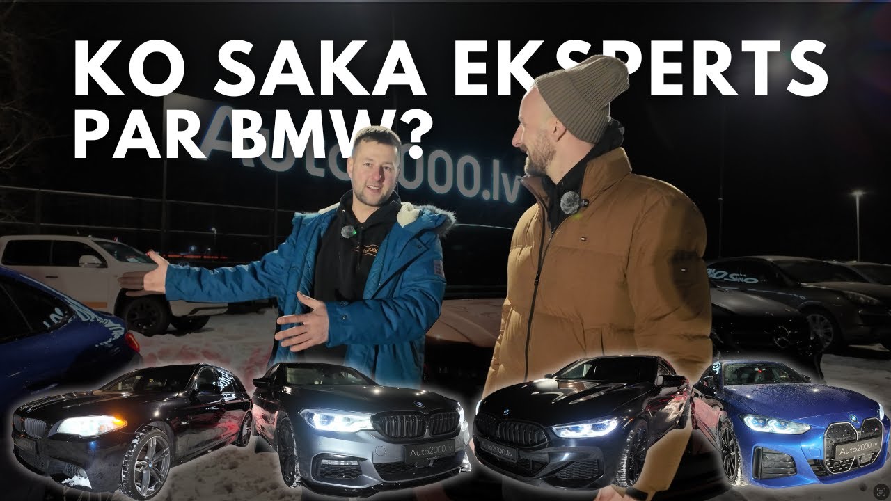 LABĀKIE NO LABĀKAJIEM AUTO2000.LV BMW. BMW APSKATS KOPĀ AR EKSPERTU KĀRLI.