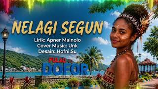 Lagu Pop Papua Romantis Ii Nelagi Segun Ii Lirikapner Mainolo