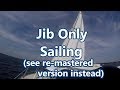Jib only sailing watch the remastered version  sail fanatics