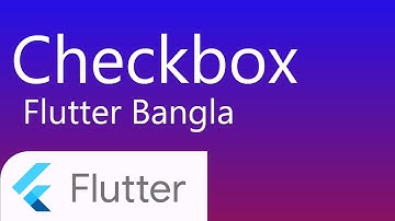 38. Flutter CheckBox | flutter bangla tutorial | checkbox in flutter
