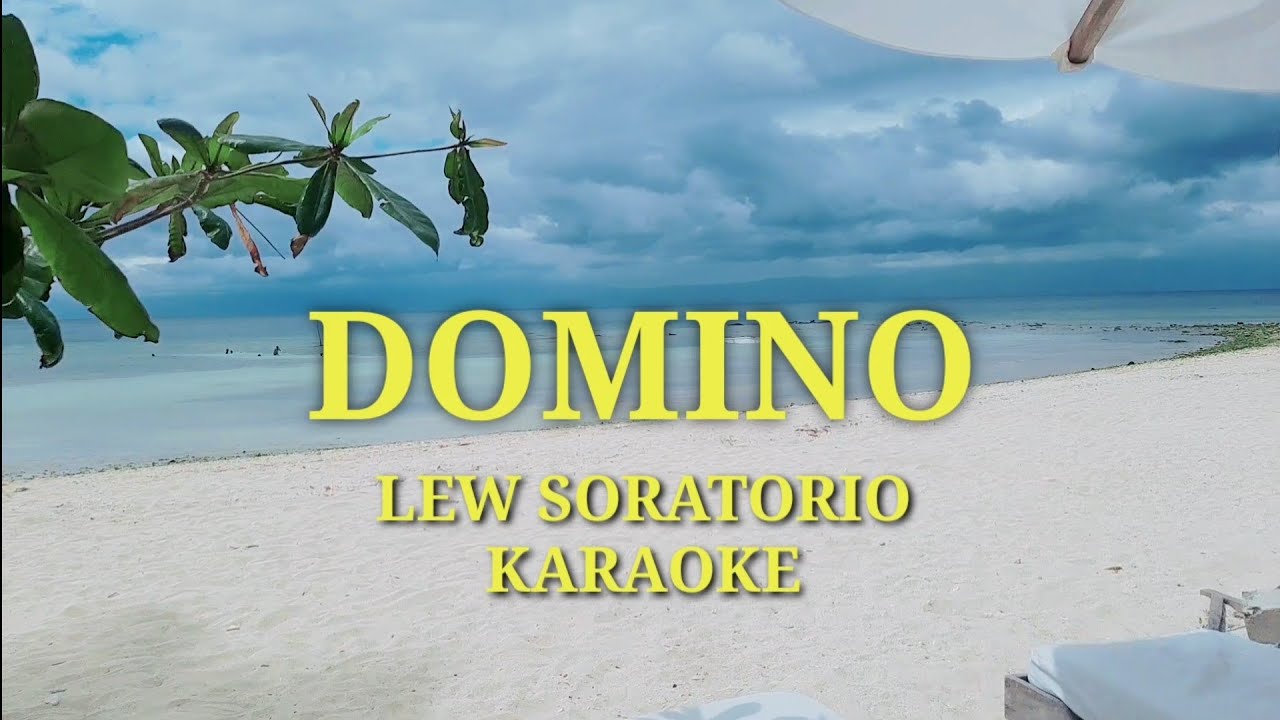 DOMINO by Lew Soratorio Karaoke version DOMINO by Lew Soratorio Karaoke version