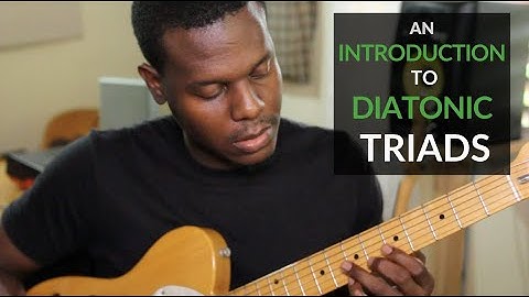 An Introduction to Diatonic Triads