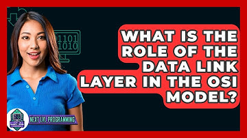 What Is The Role Of The Data Link Layer In The OSI Model? - Next LVL Programming