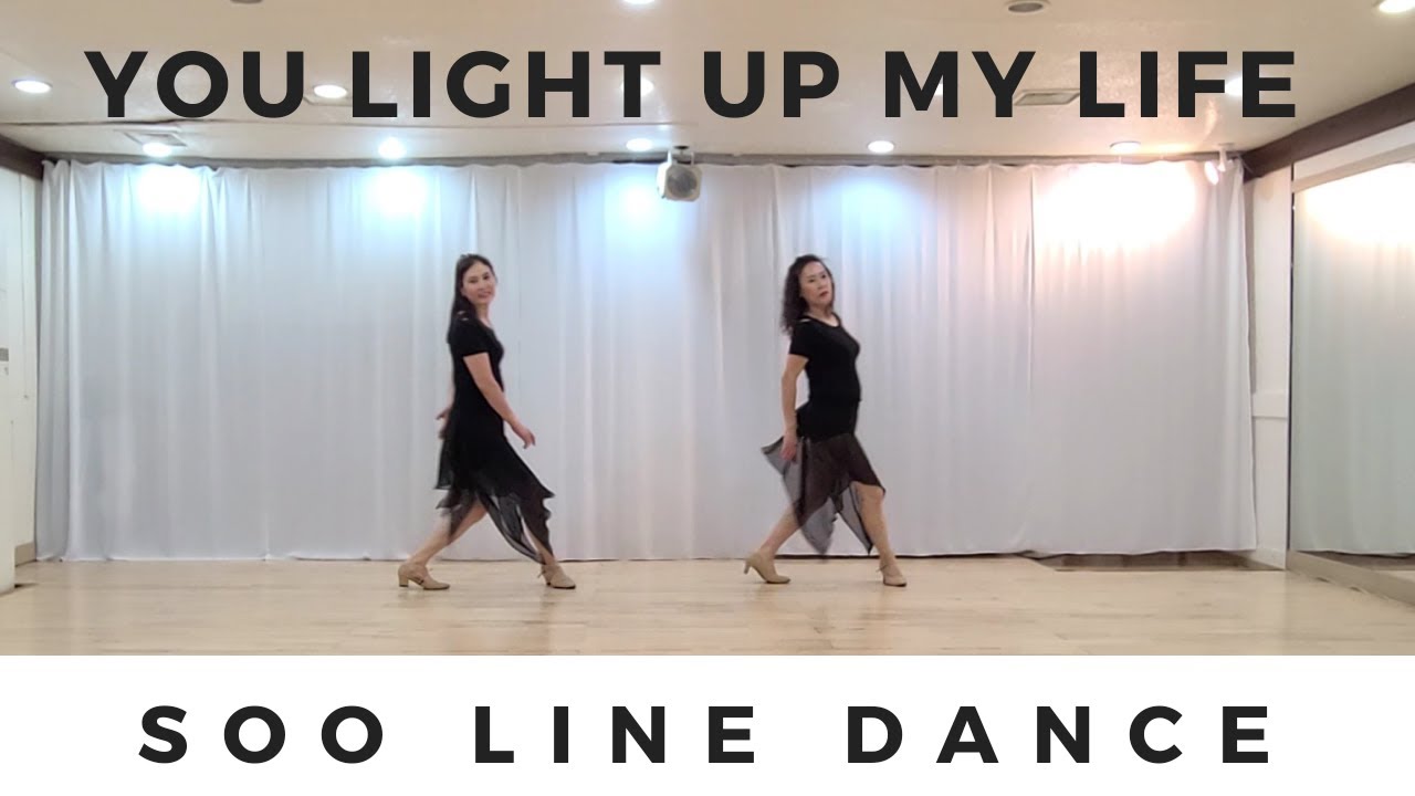 YOU LIGHT UP LIFE line dance - YouTube