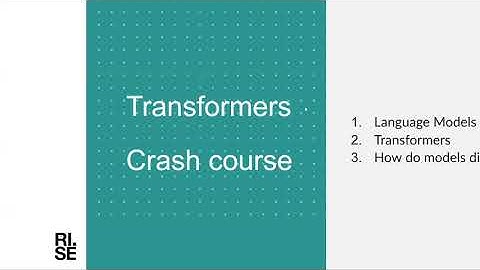 Transformers Crash Course (Swedish NLP Webinars)