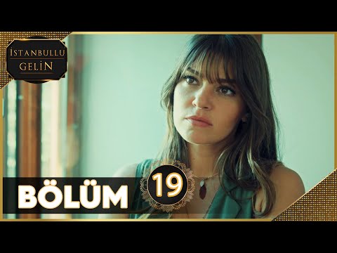 İstanbullu Gelin 19. Bölüm Full HD