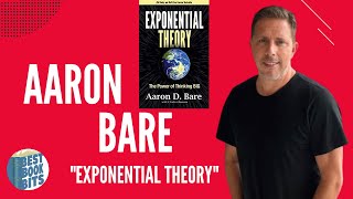 Exponential Theory | The Power of Thinking Big | Aaron BareInterview
