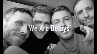 Delays Cover by Socially Distant Sons- LongTime Coming