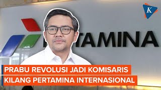 Prabu Revolusi Jadi Komisaris Kilang Pertamina Internasional