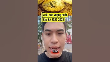 3 loại tài sản vượng nhất giai đoạn 2025-2028? #bitcoin #batdongsan #vang #dautu #taichinh