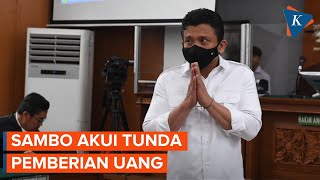 Sempat Membantah, Sambo Akui Tunda Berikan Uang Usai Penembakan Yosua