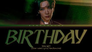 NCT TEN 'Birthday' Lyrics (Color Coded Lyrics Eng/Ina)