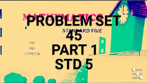 Problem set 45 part 1।5th std maths।ssc board maths class 5।MH Board maths class 5।Addition of Time