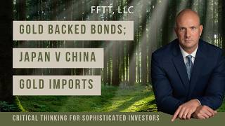 Full Gold backed bonds; Japan v China gold imports News