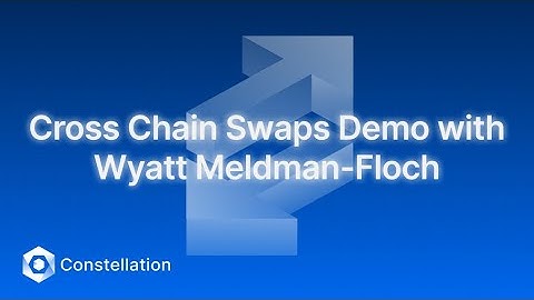 Cross Chain Swaps Demo - Constellation Network