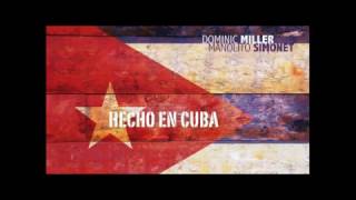 Manolito Simonet & Dominic Miller - Shape Of My Heart (Hecho En Cuba) 2016