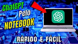 HOW TO USE ChatGPT BY NOTEBOOK OR PC (QUICK AND EASY) 🧠✅