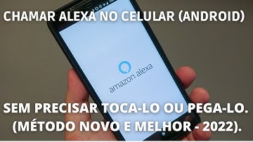 CHAMAR ALEXA NO CELULAR (ANDROID) SEM PRECISAR TOCA-LO OU PEGA-LO. (MÉTODO NOVO E MELHOR - 2023).