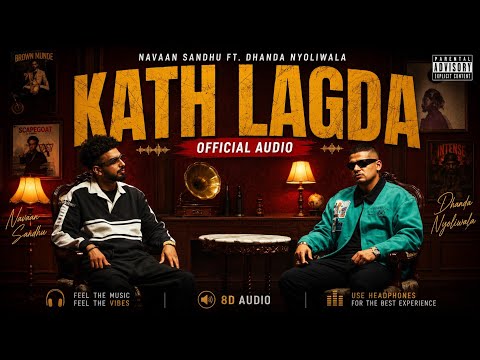Navaan Sandhu ft Dhanda Nyoliwala - Kath Lagda (Official Audio) | New Punjabi Song 2026