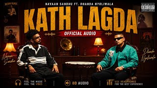 Navaan Sandhu ft Dhanda Nyoliwala - Kath Lagda (Official Audio) | New Punjabi Song 2026