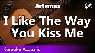 Artemas - I Like the Way You Kiss Me (SLOW acoustic karaoke)