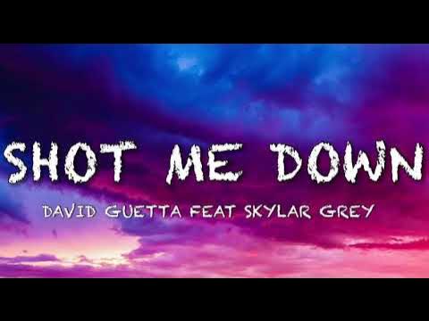 David Guetta - Shot me down FT. [SKYLAR GREY] (Lyrics)