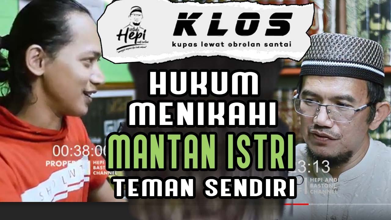 (PODCAST) KLOS 45 HUKUM MENIKAHI MANTAN ISTRI TEMAN SENDIRI