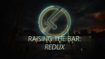Raising the Bar: Redux: Chapter One Release Trailer