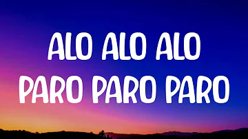 NEJ - Alo Alo Alo Paro Paro Paro (Song TikTok) (Speed Up Lyrics)