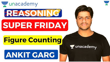 Figure Counting | Super Friday Reasoning | SSC CGL & CHSL | Unacademy SSC LIVE | Ankit Garg