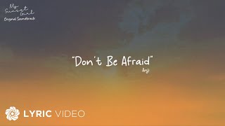 Don't Be Afraid - Anji (Lyrics) | From \