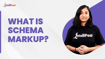 Schema Markup | What Is Schema Markup | How to Use Schema Markup For SEO | Intellipaat