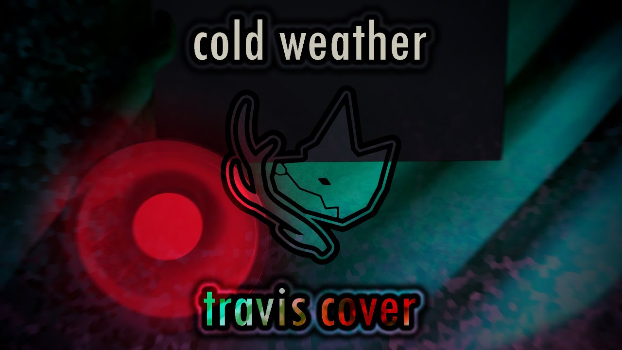 glass beach cold weather (travis cover) YouTube