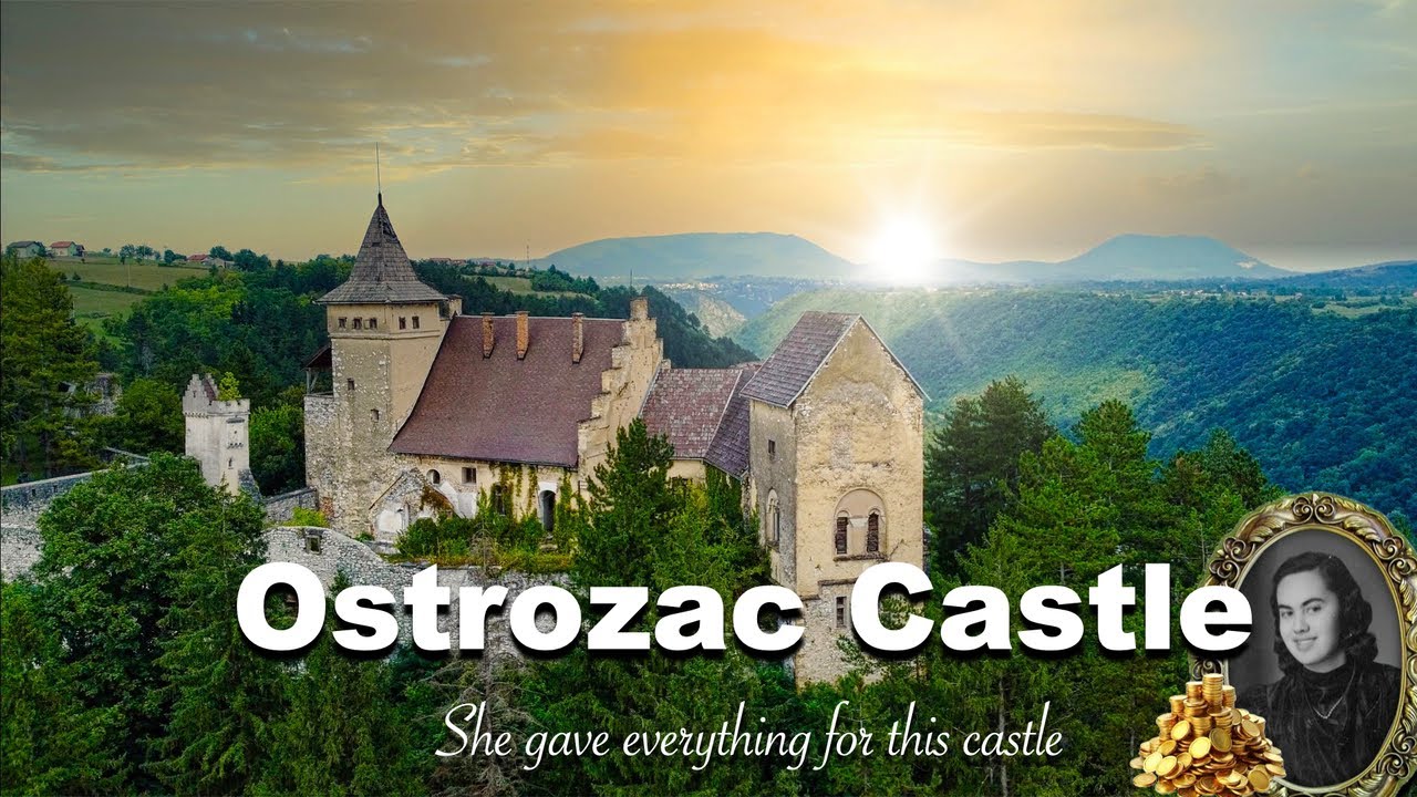 She gave everything for this castle || Ostrozac Castle || Cazin