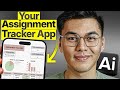 How to Make Your Own Assignment Tracker App (No Code)