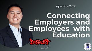 220 - Connecting Employers and Employees with Education