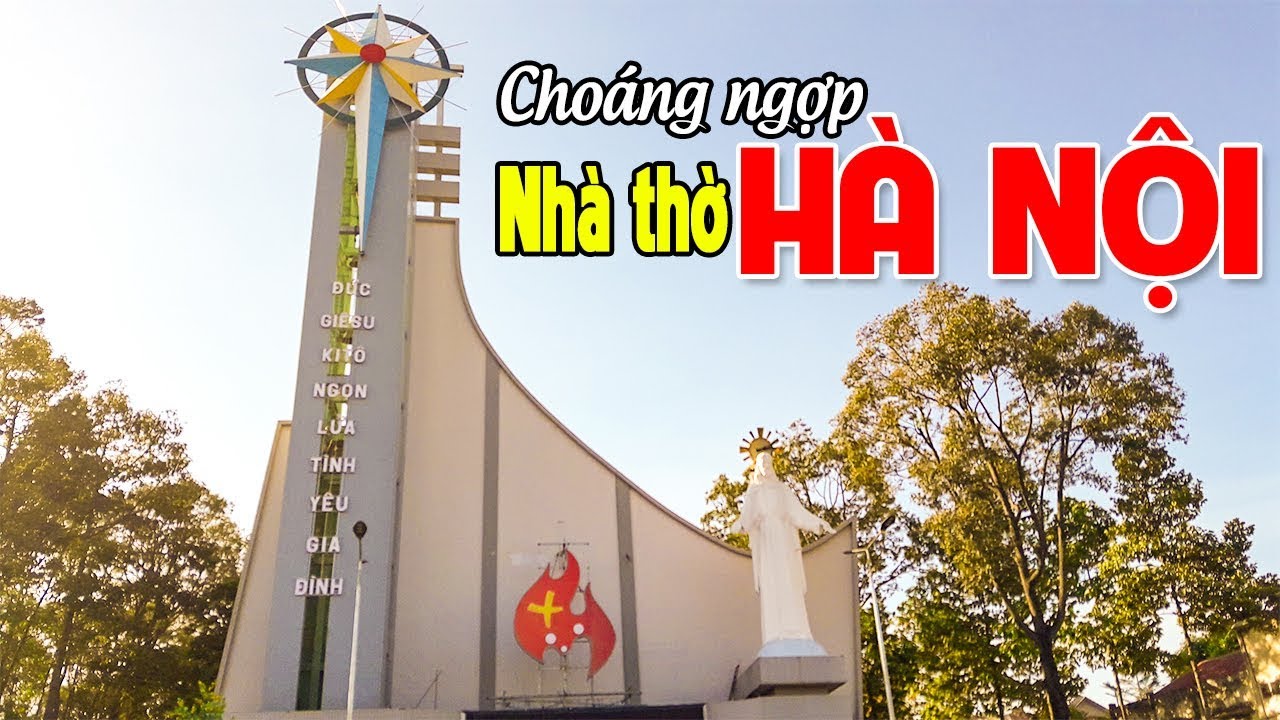 BIÊN HÒA CITY | CHOÁNG NGỢP TRƯỚC VẺ ĐẸP CỦA NHÀ THỜ GIÁO XỨ HÀ NỘI - YouTube