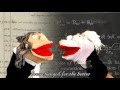 "For Good" feat. Puppet Einstein & Puppet Newton