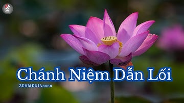 Trước Khi Vào Thiền Hãy Nghe Bài Hát Này | Chánh Niệm Dẫn Lối | Zenmedia8888
