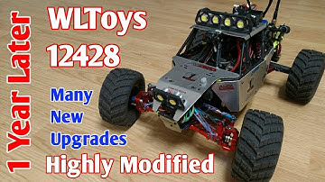 WLToys 12428 - Highly Modified - 1 Year Later - Many New Upgrades