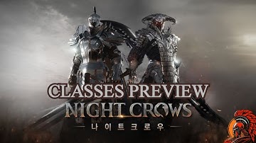 What to Play ? | All Classes Preview【Night Crows】