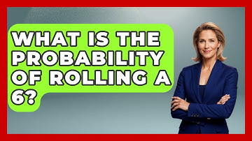 What Is The Probability Of Rolling A 6? - The Friendly Statistician