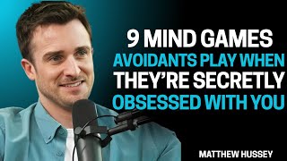 Celebrity 9 Mind Games Avoidants Play When They’re Secretly Obsessed With You | Matthew Hussey Motivation Wealth