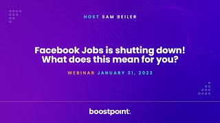 Facebook Jobs is shutting down! What does this mean for you? — Webinar screenshot 4